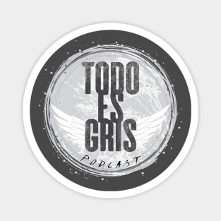 Todo es Gris Podcast Logo Magnet